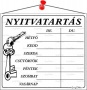 Információs tábla, 20x17,5 cm, 'Nyitvatartás', fehér