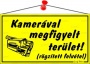 Információs tábla, 22,5x12,5 cm, 'Kamerával megfigyelt terület', sárga