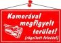 Információs tábla, 22,5x12,5 cm, 'Kamerával megfigyelt terület', piros