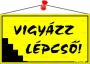 Információs tábla, 22,5x12,5 cm, 'Vigyázz lépcső!', sárga