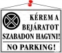 Információs tábla, 35x25 cm, 'Kérem a bejáratot szabadon hagyni!', fehér