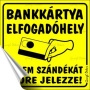 Információs matrica, 10x10 cm, 'Bankkártya elfogadóhely'