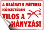 Információs matrica, 25x17,5 cm, 'A bejárat 5 méteres körzetében tilos a dohányzás!'